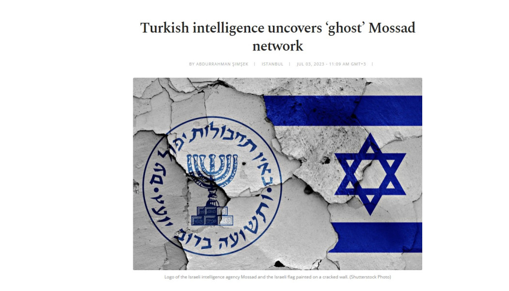 Επιχείρηση κατασκοπείας! Οι Τούρκοι εξάρθρωσαν δίκτυο-φάντασμα της Μοσάντ