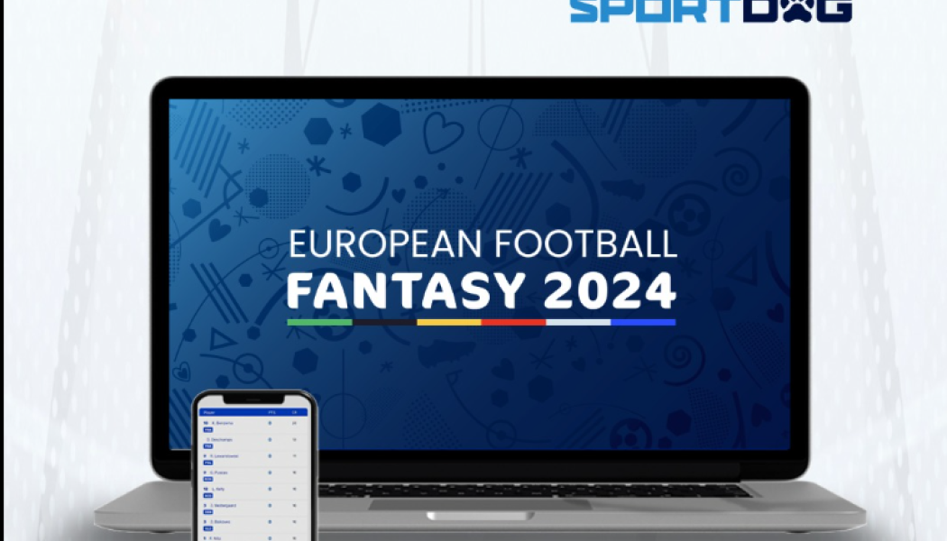 European Football Fantasy 2024: H 2η αγωνιστική ξεκινά - Μπες τώρα...