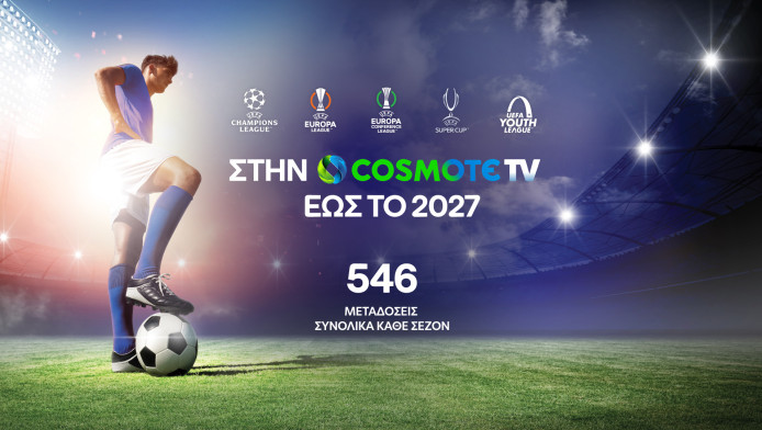 Στην COSMOTE TV έως το 2027 UEFA Champions League, Europa και Conference!